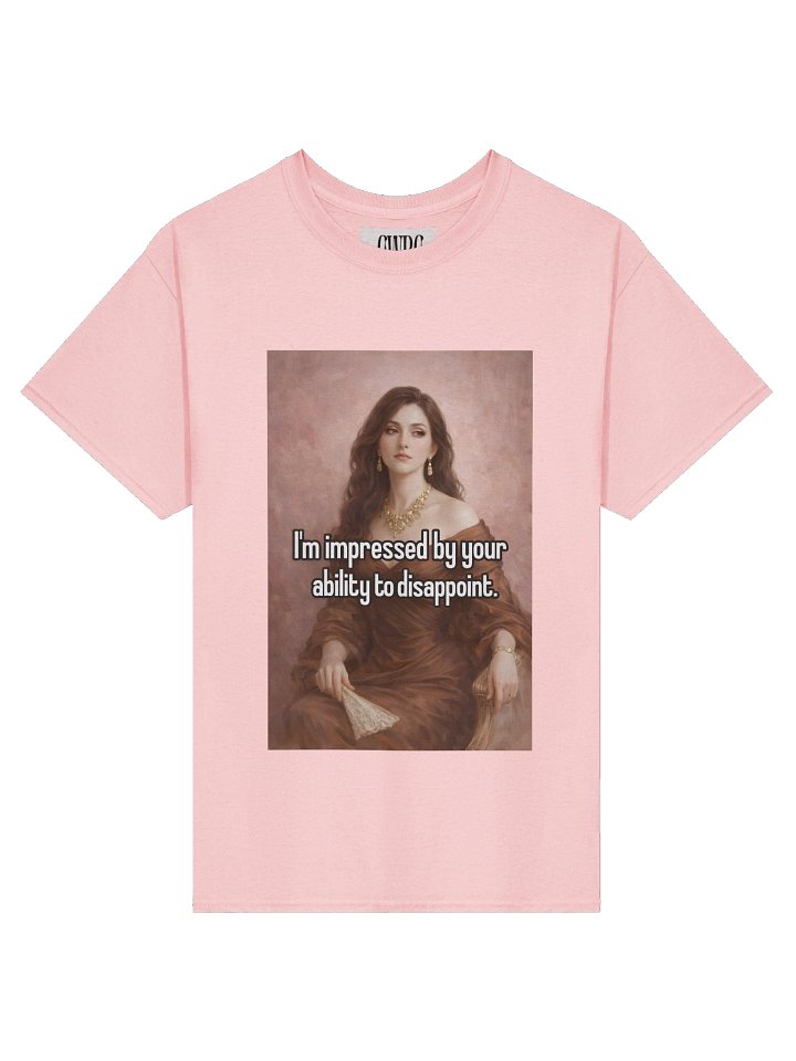 Impressed by your ability to disappoint product image (1)