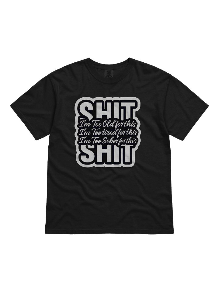 Too Old Graphic Tee product image (1)