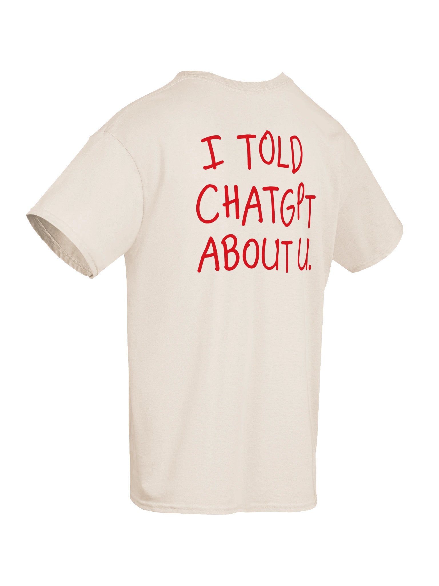 I Told ChatGPT About U product image (3)