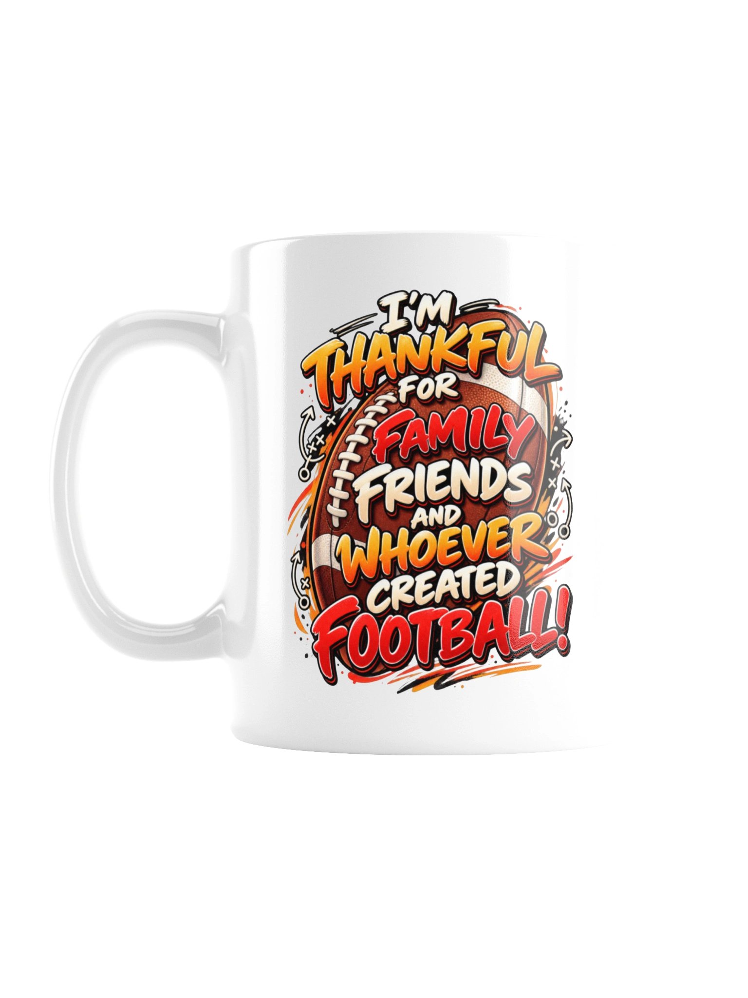 I’M THANKFUL FOR FAMILY, FRIENDS, AND WHOEVER CREATED FOOTBALL! MUG product image (2)