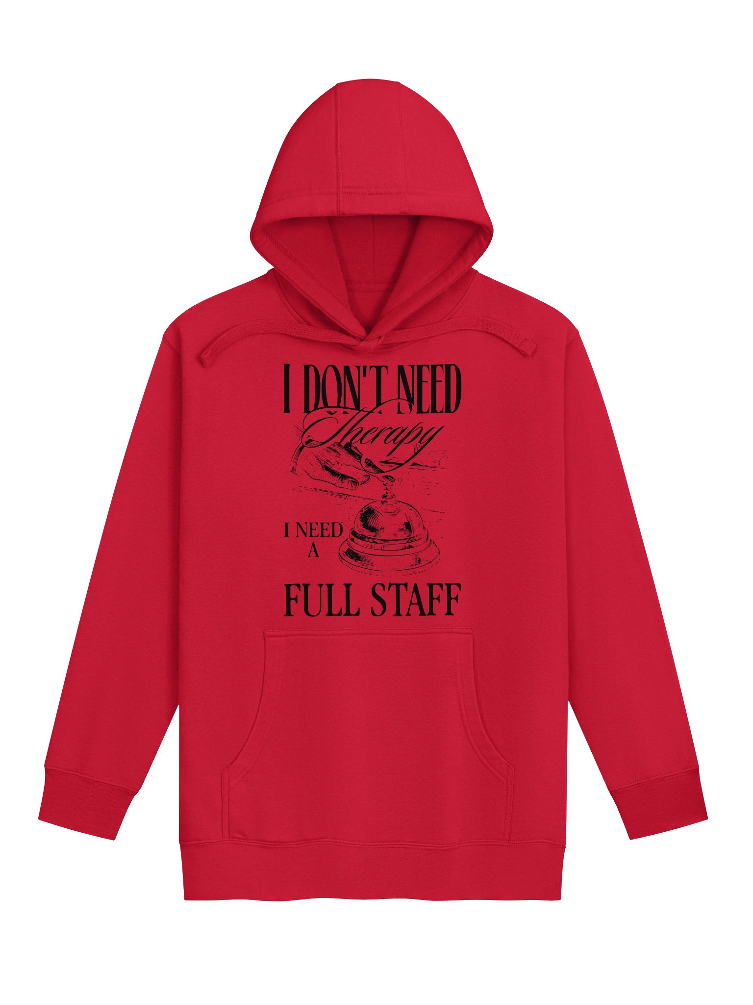 Hotel Sweatshirt – I Don’t Need A Therapy, I Need A Full Staff (Light) product image (1)