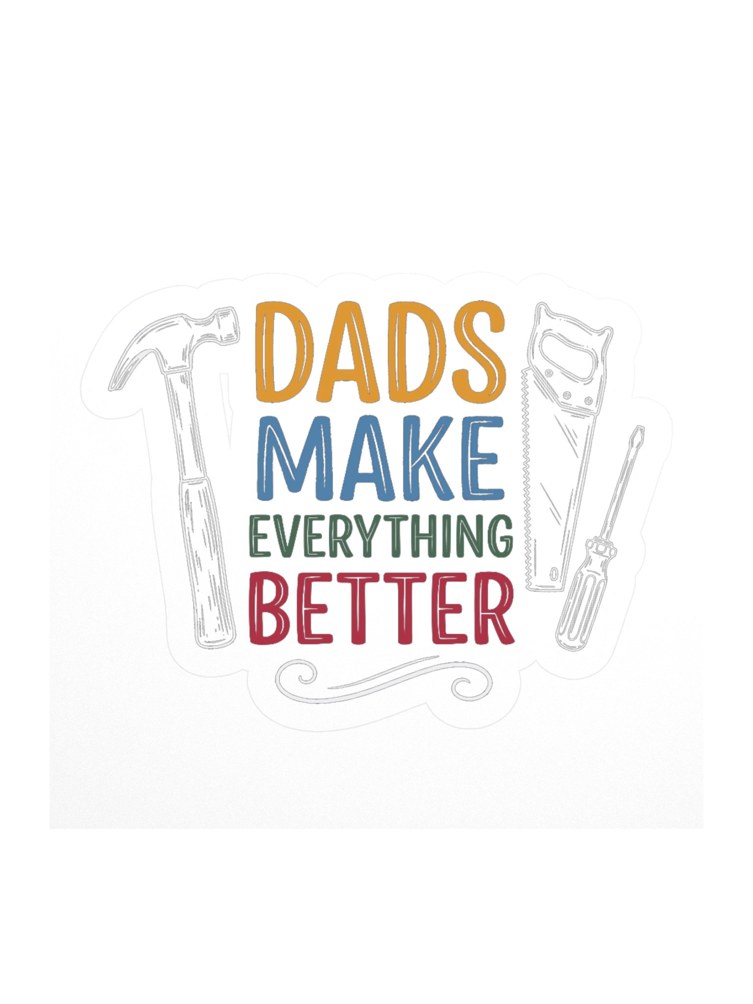 Dads Make Everything Better Sticker product image (1)