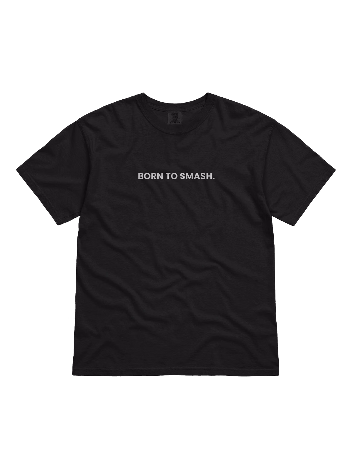 Baddy Shirt: Born to Smash.