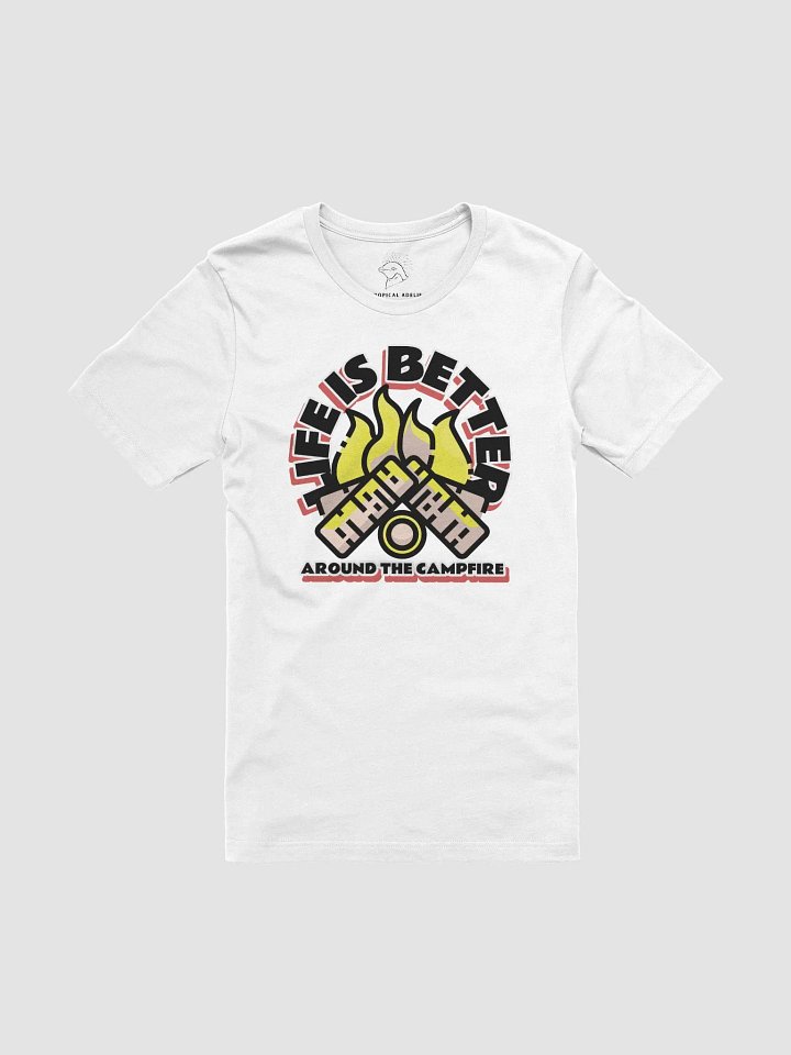 Life Is Better Around The Campfire Shirt #08 product image (1)