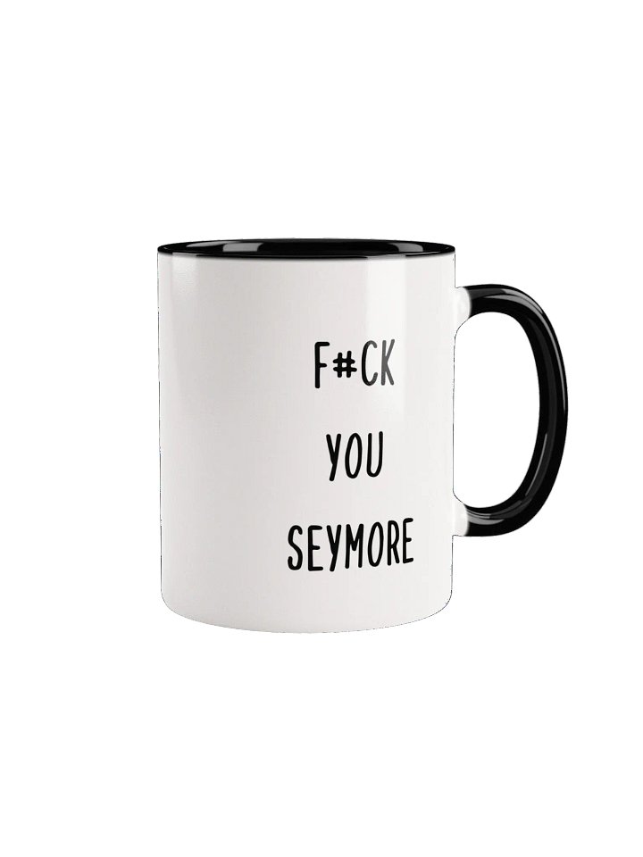 F#ck You Seymore mug product image (2)