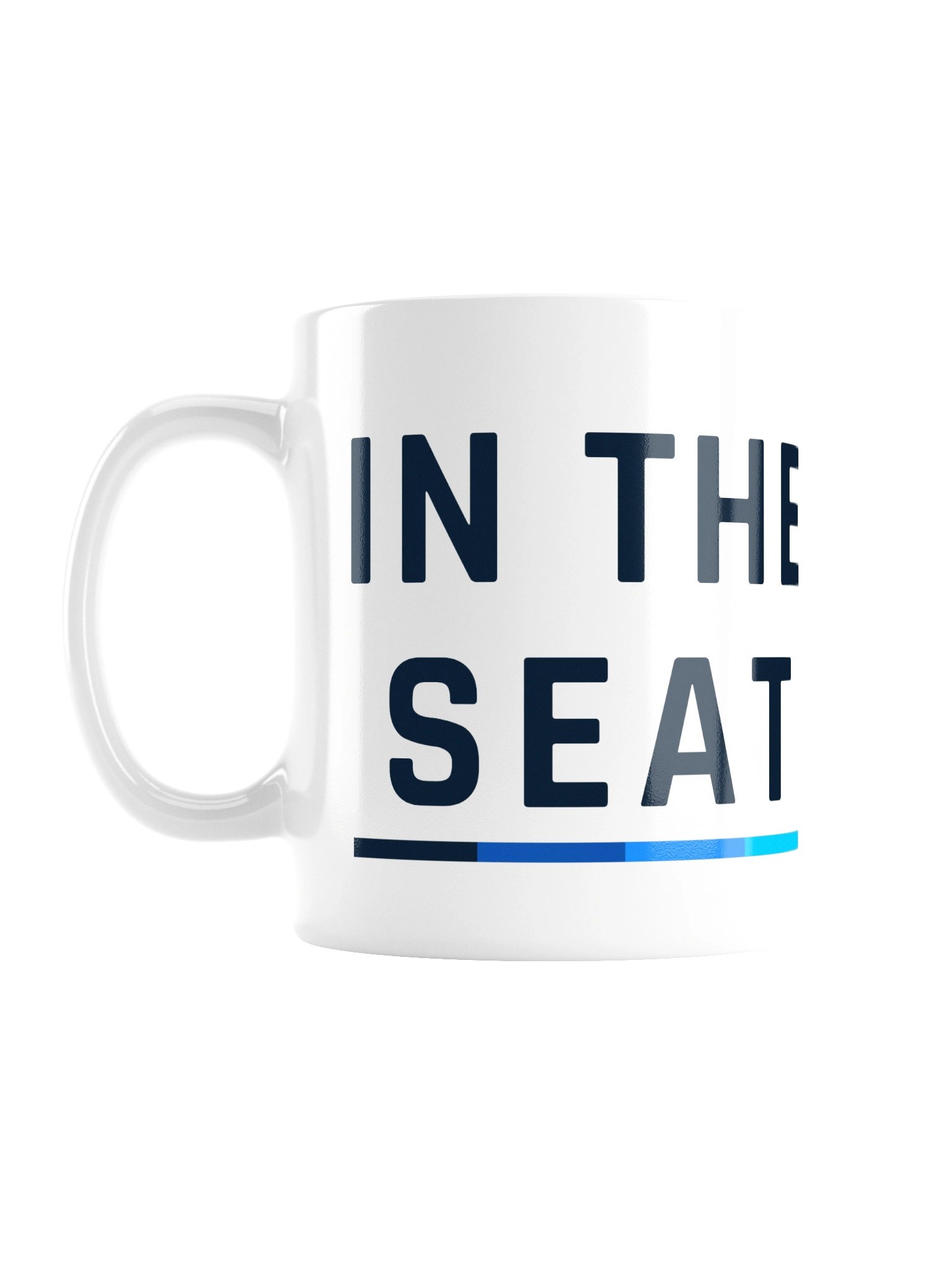 "IN THE SEAT" Mug product image (1)