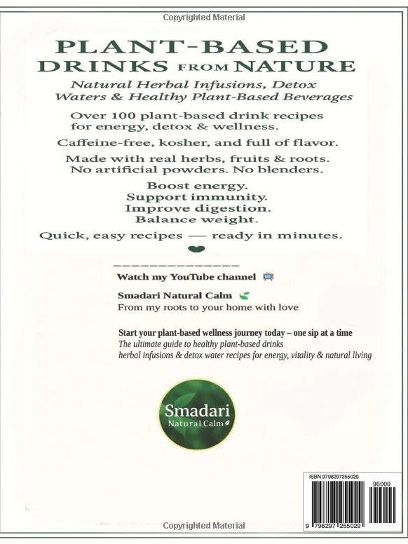 New ProductPlant-Based Drinks from Nature: Natural Herbal Infusions, Detox Waters & Healthy Plant-Based Beverages for Energy, Wellness & Vitality Paperback – by Smadar Ifrach (Author) product image (2)