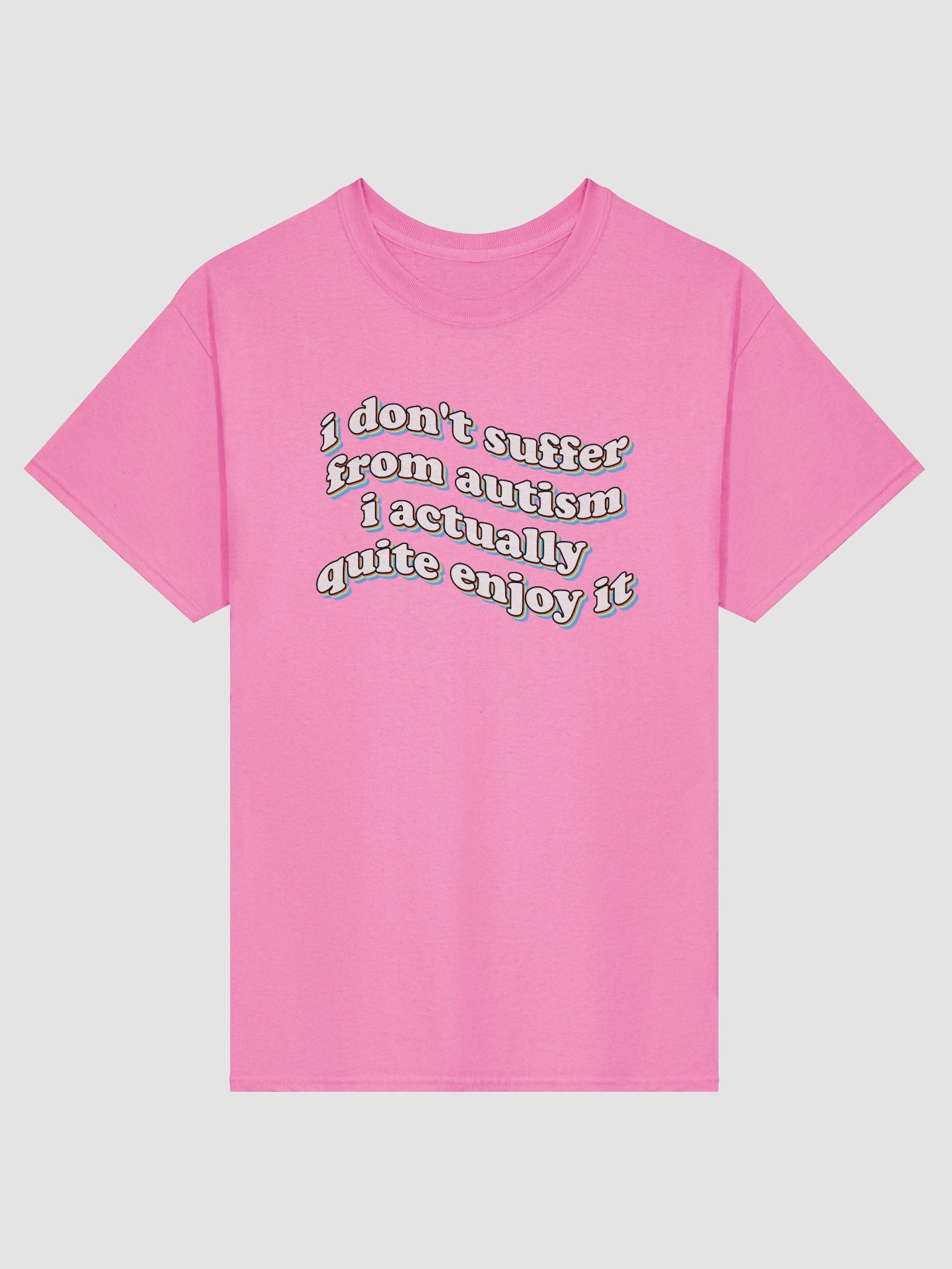 I don't suffer from autism T-shirt product image (2)