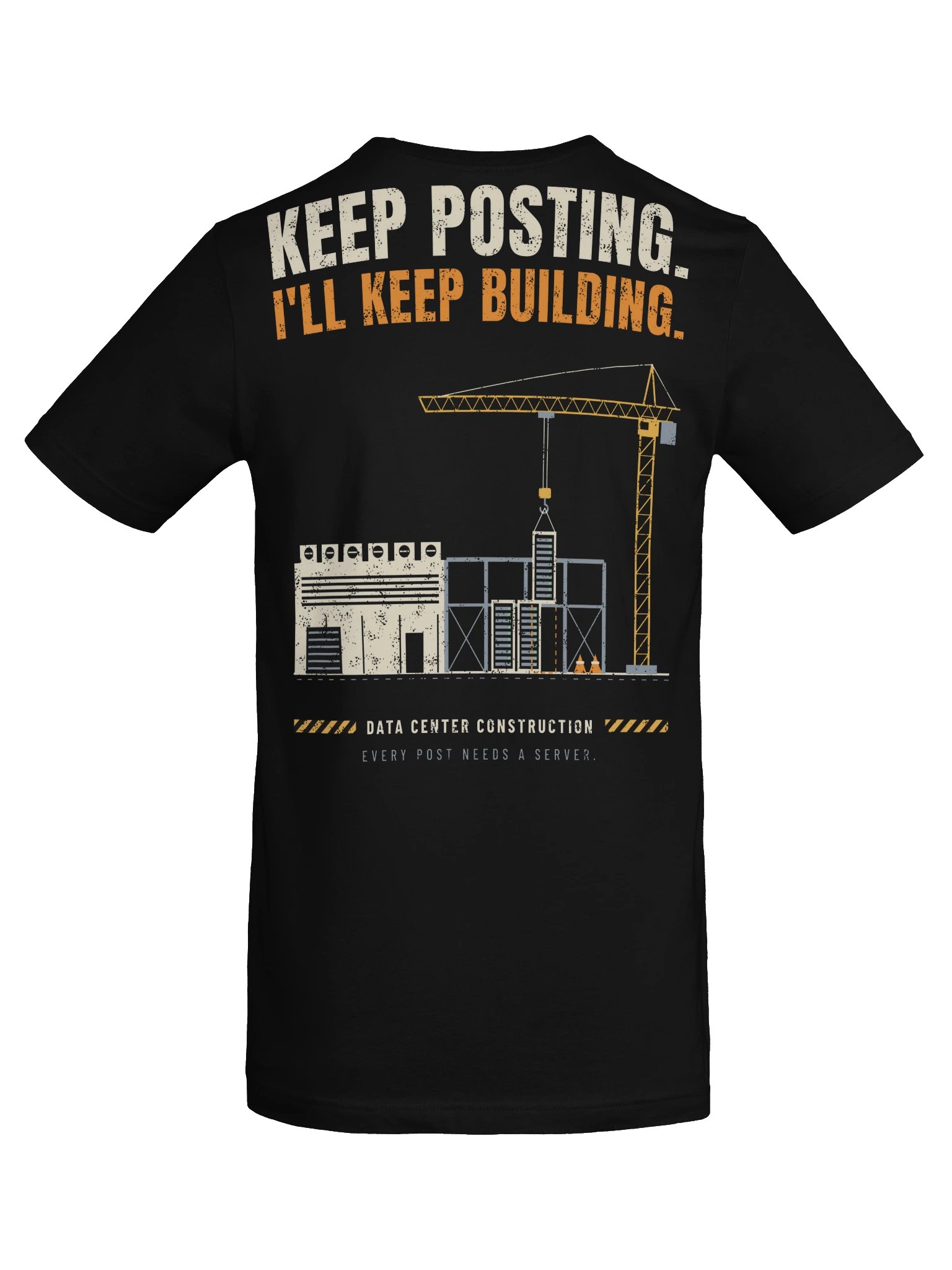 Keep Posting. I'll Keep Building. - Men's/Unisex Tee product image (36)