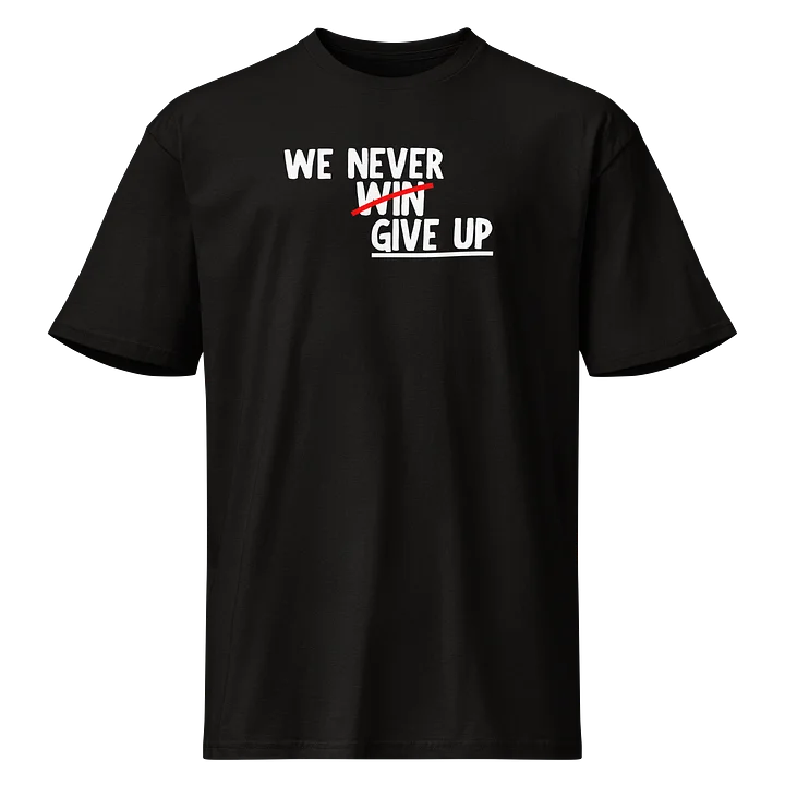 We Never Win T-Shirt product image (1)