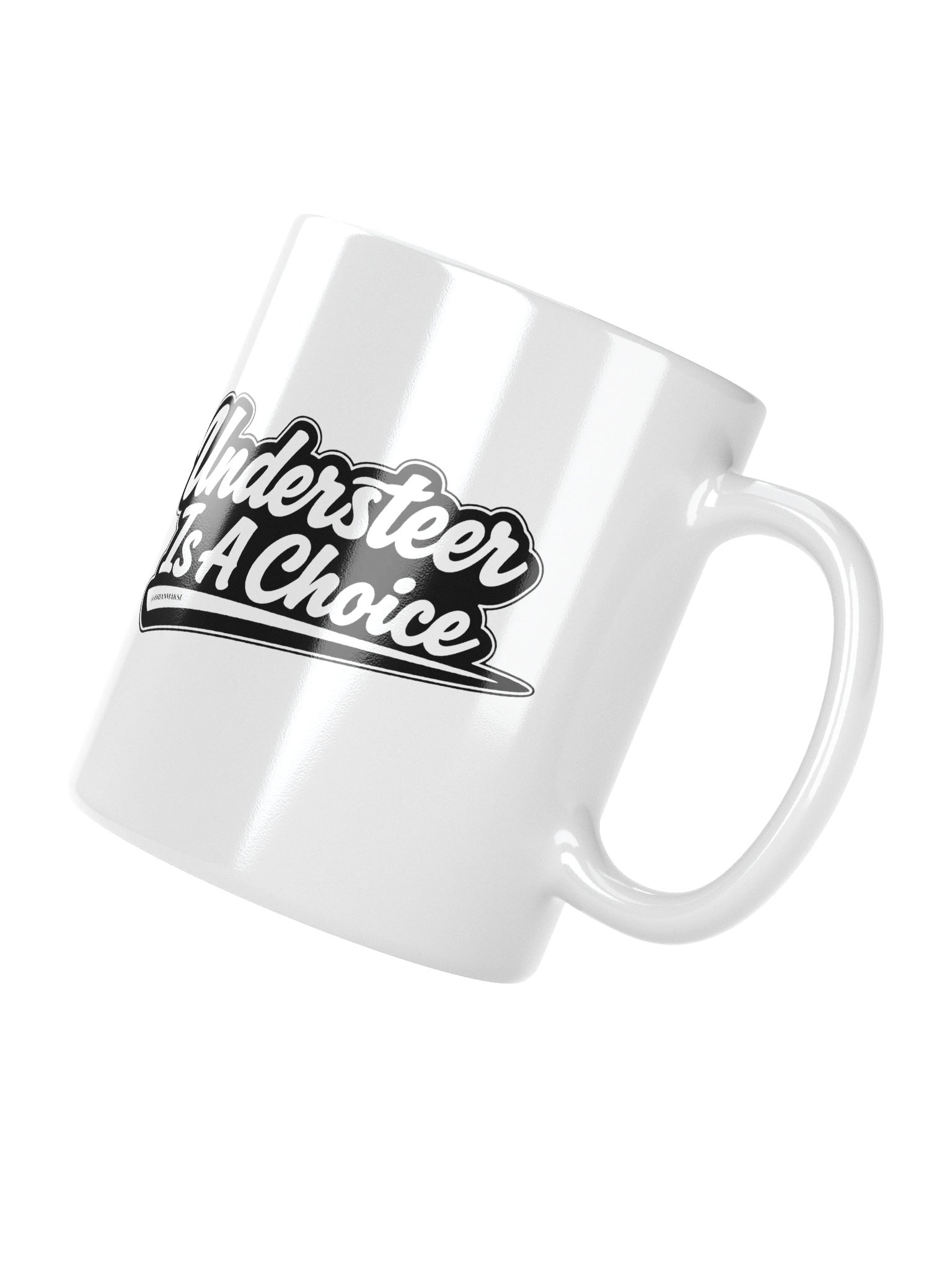 UNDERSTEER IS A CHOICE MUG product image (10)