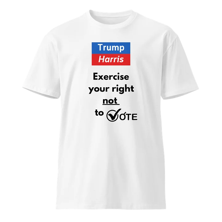 Exercise your right not to vote product image (1)