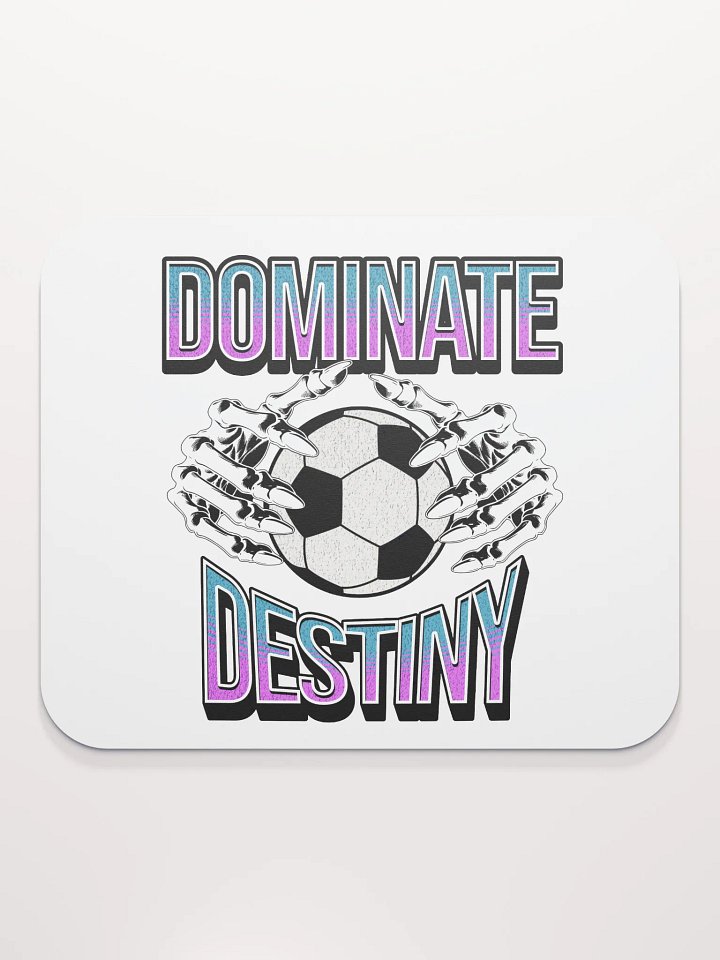 Dominate Destiny Soccer Mouse Pad product image (1)