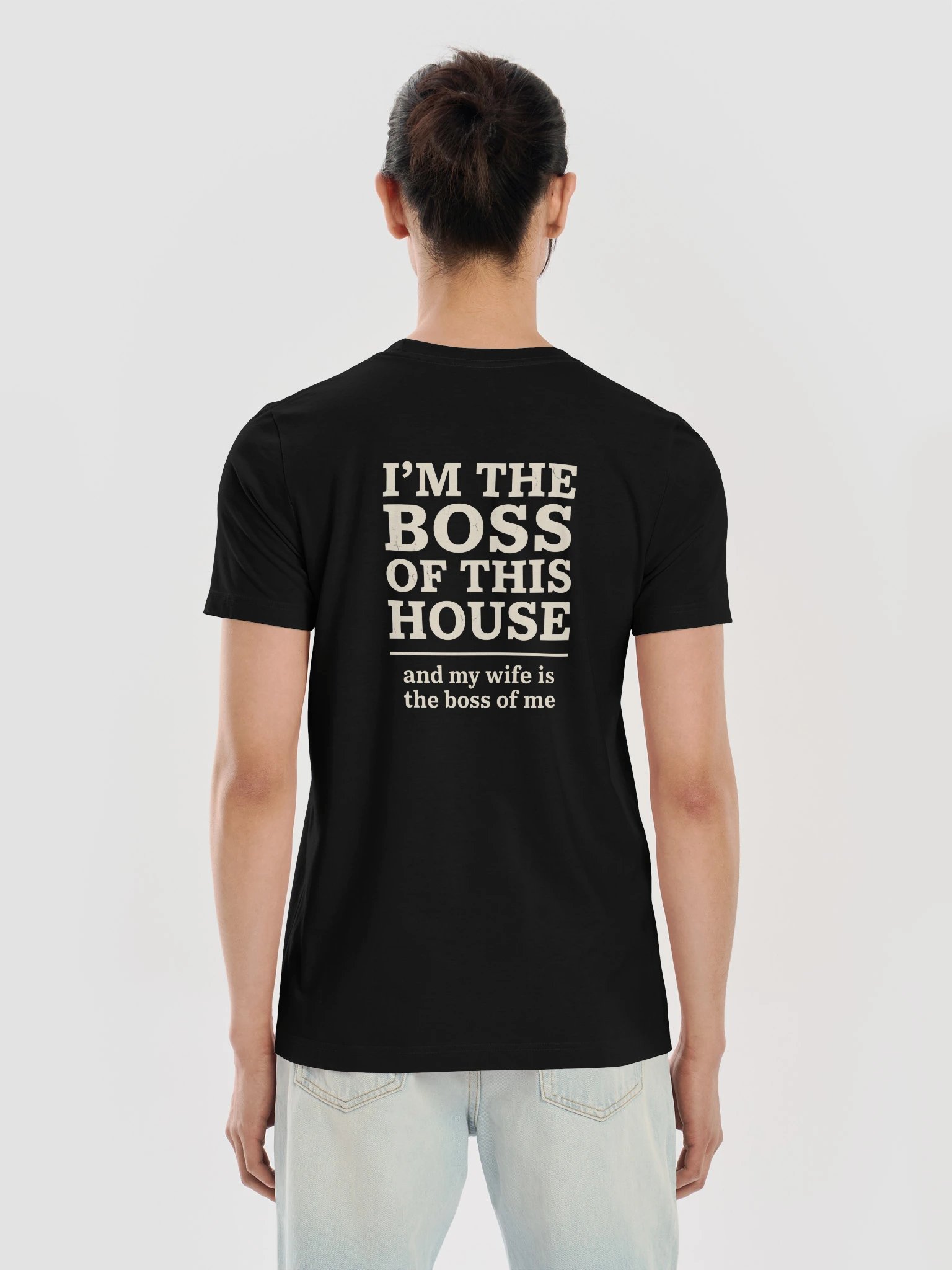 I'm The Boss Of This House And My Wife Is The Boss Of Me Shirt product image (6)