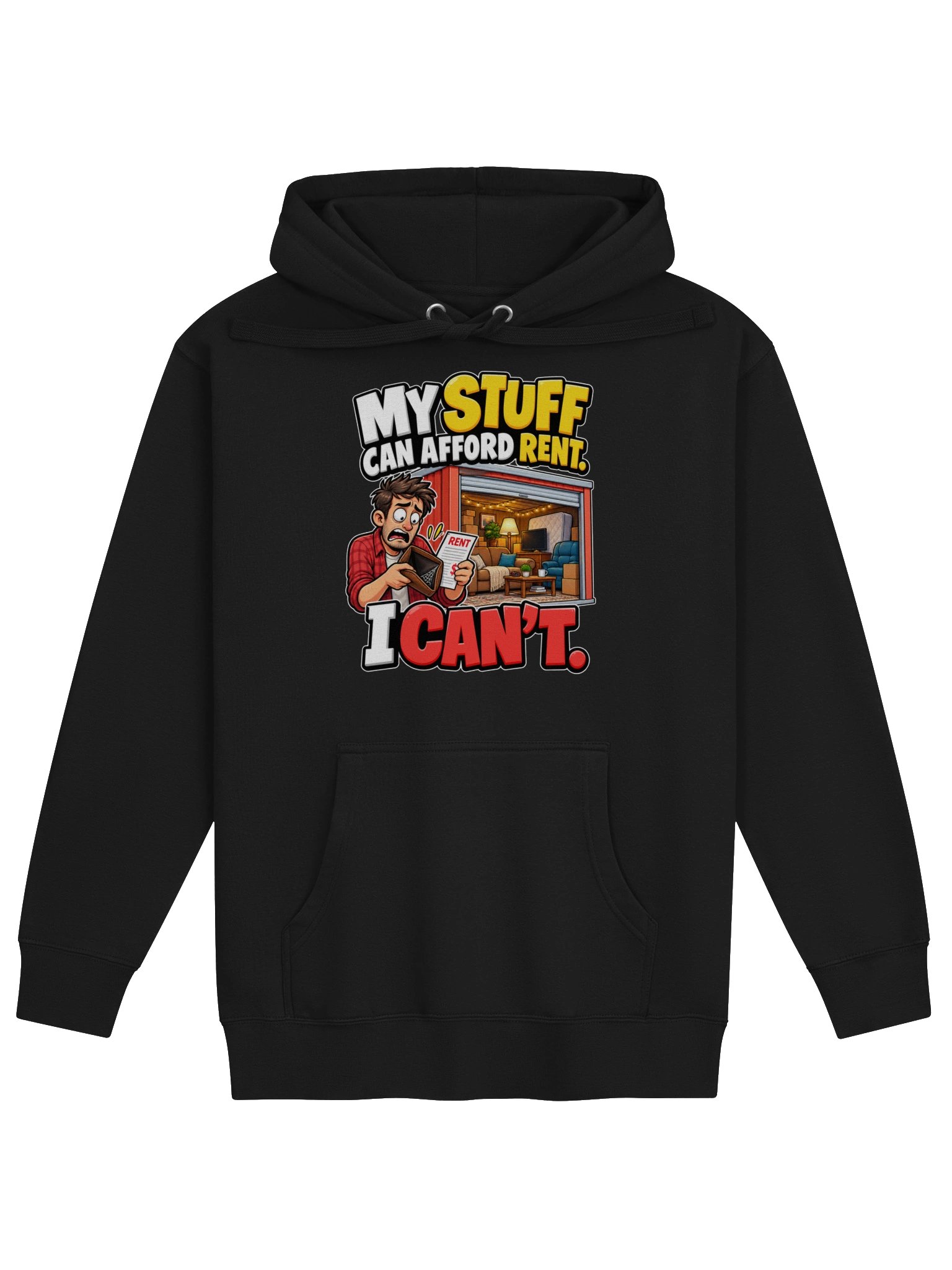 My Stuff Can’t Afford Rent Either – Funny Storage Unit & Cost of Living Humor - Hoodie product image (1)