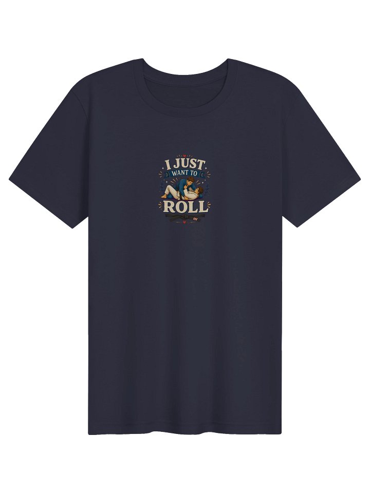 I Just Want To Roll Tee product image (1)