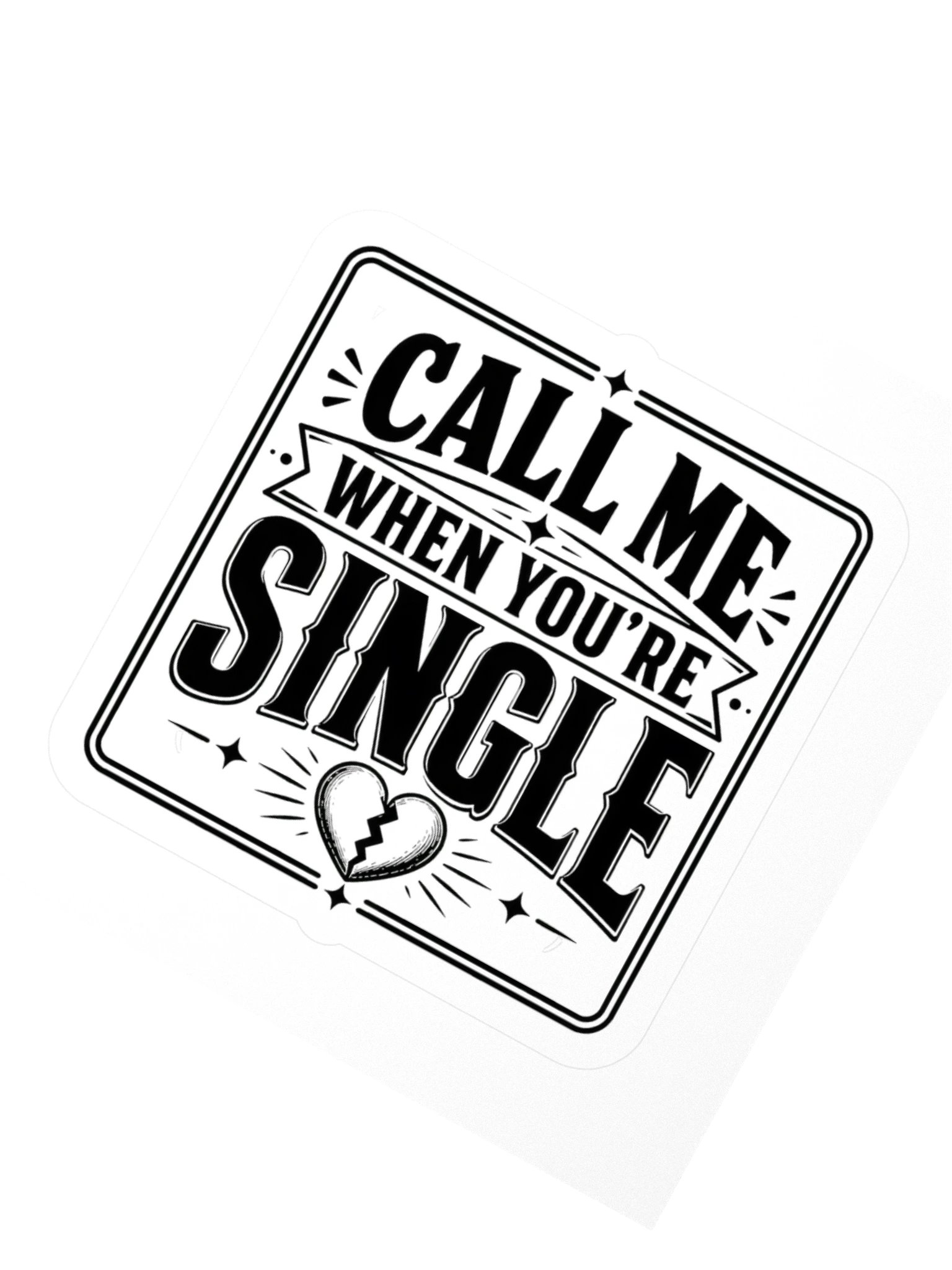 Call Me When You're Single Sticker product image (2)