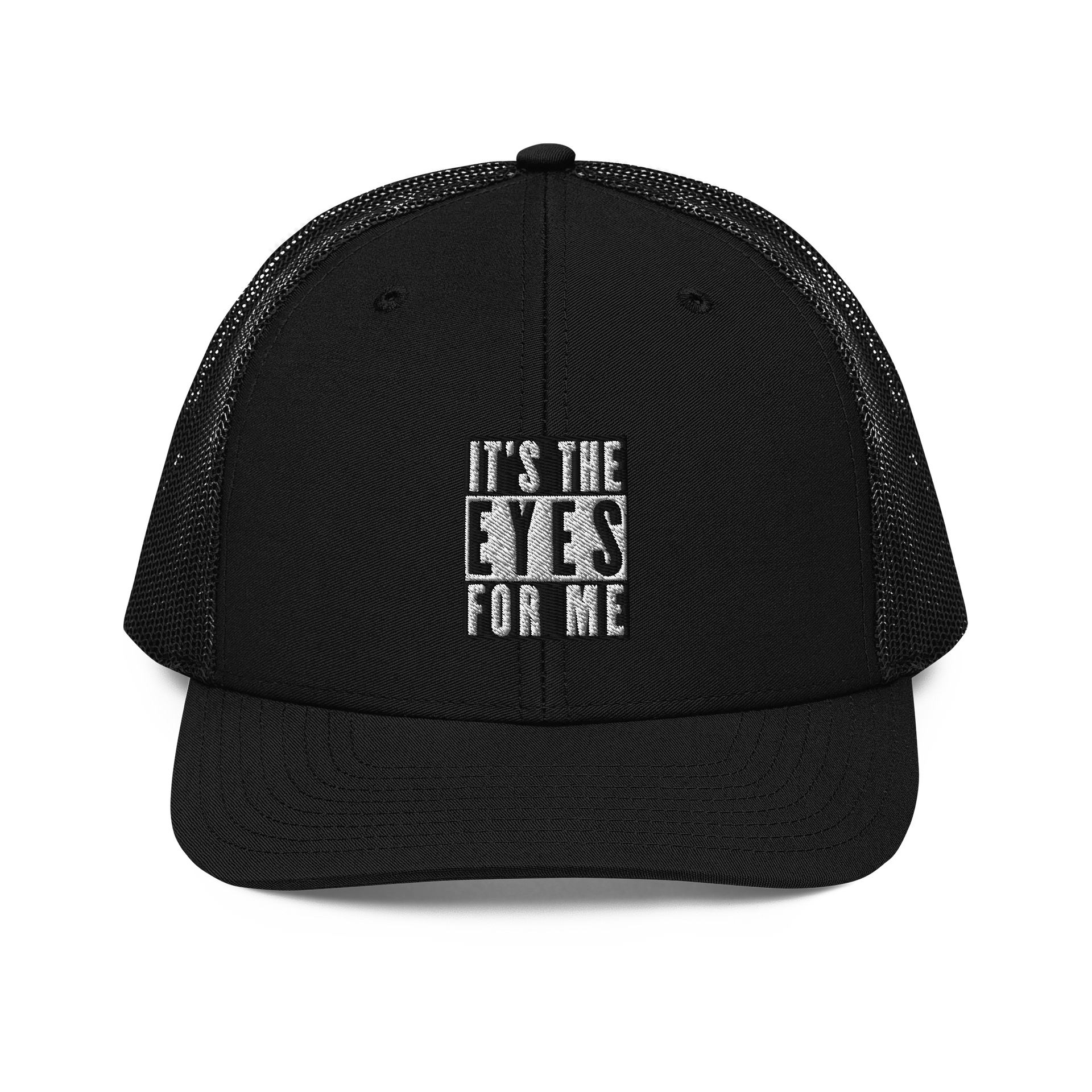 Its The Eyes For Me trucker hat product image (2)
