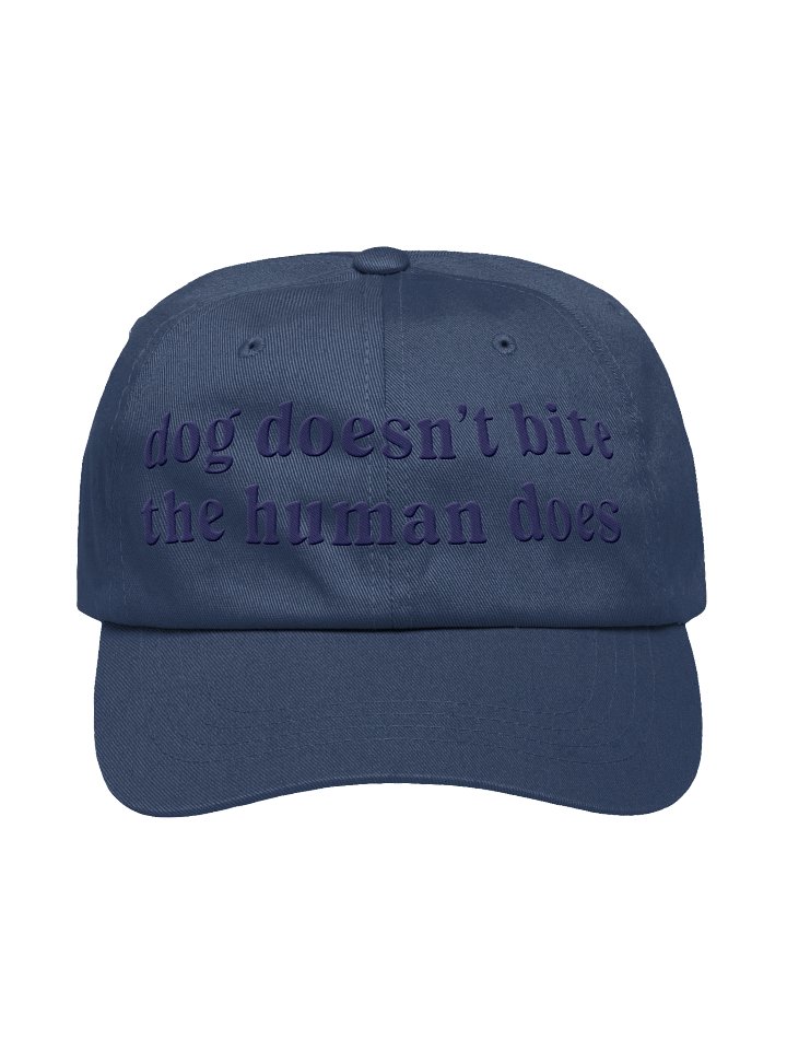 Dog Doesn't Bite. The Human Does Classic Dad Hat(Embroidered) Low Contrast(Navy) product image (1)