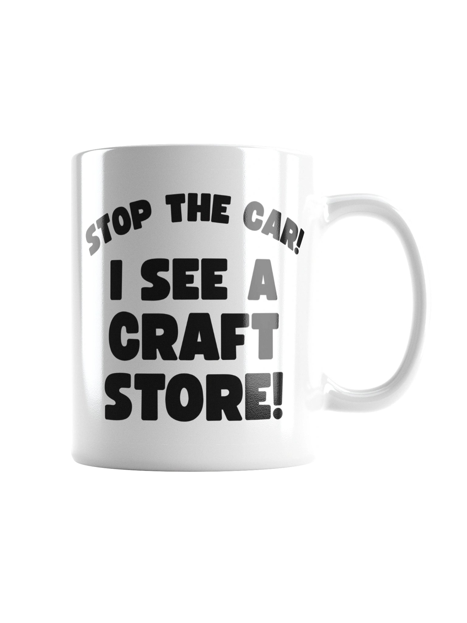 Stop The Car! I See A Craft Store! | Crafter's Gift - White Ceramic Mug (Black Text) product image (3)