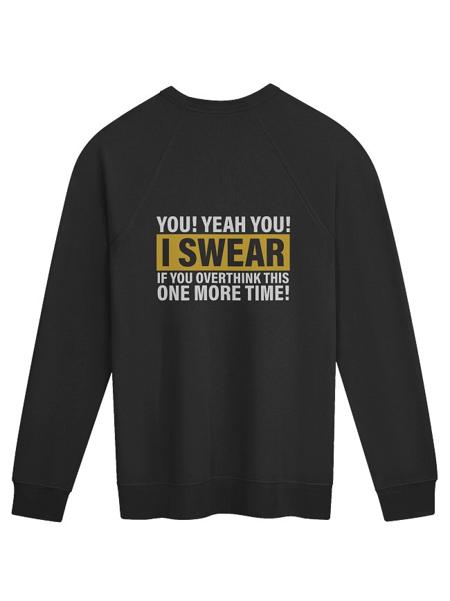"Overthink" Sweatshirt