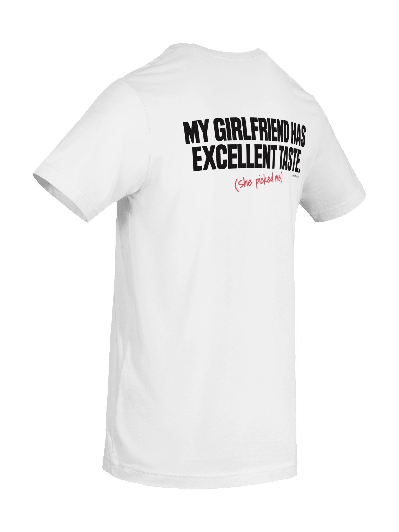 My Girlfriend Has Excellent Taste Tee product image (8)