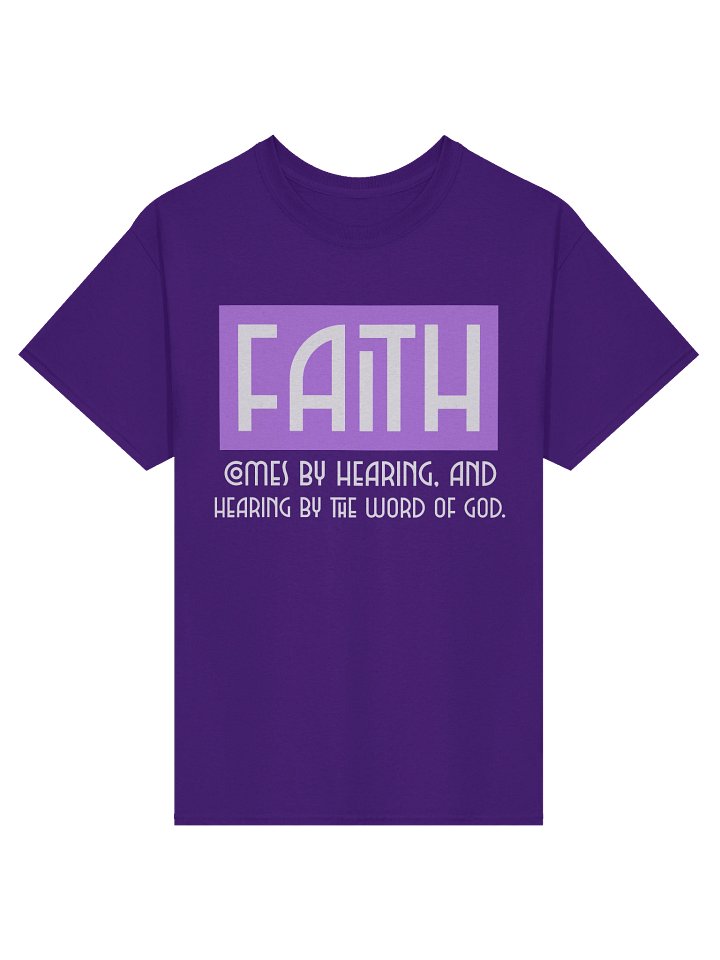 Faith Comes By Hearing Tee - Christian Bible Verse Romans 10:17 T-Shirt Bold Graphic Design Shirt product image (1)
