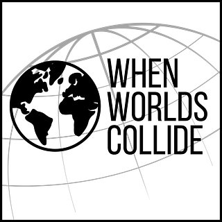 When Worlds Collide