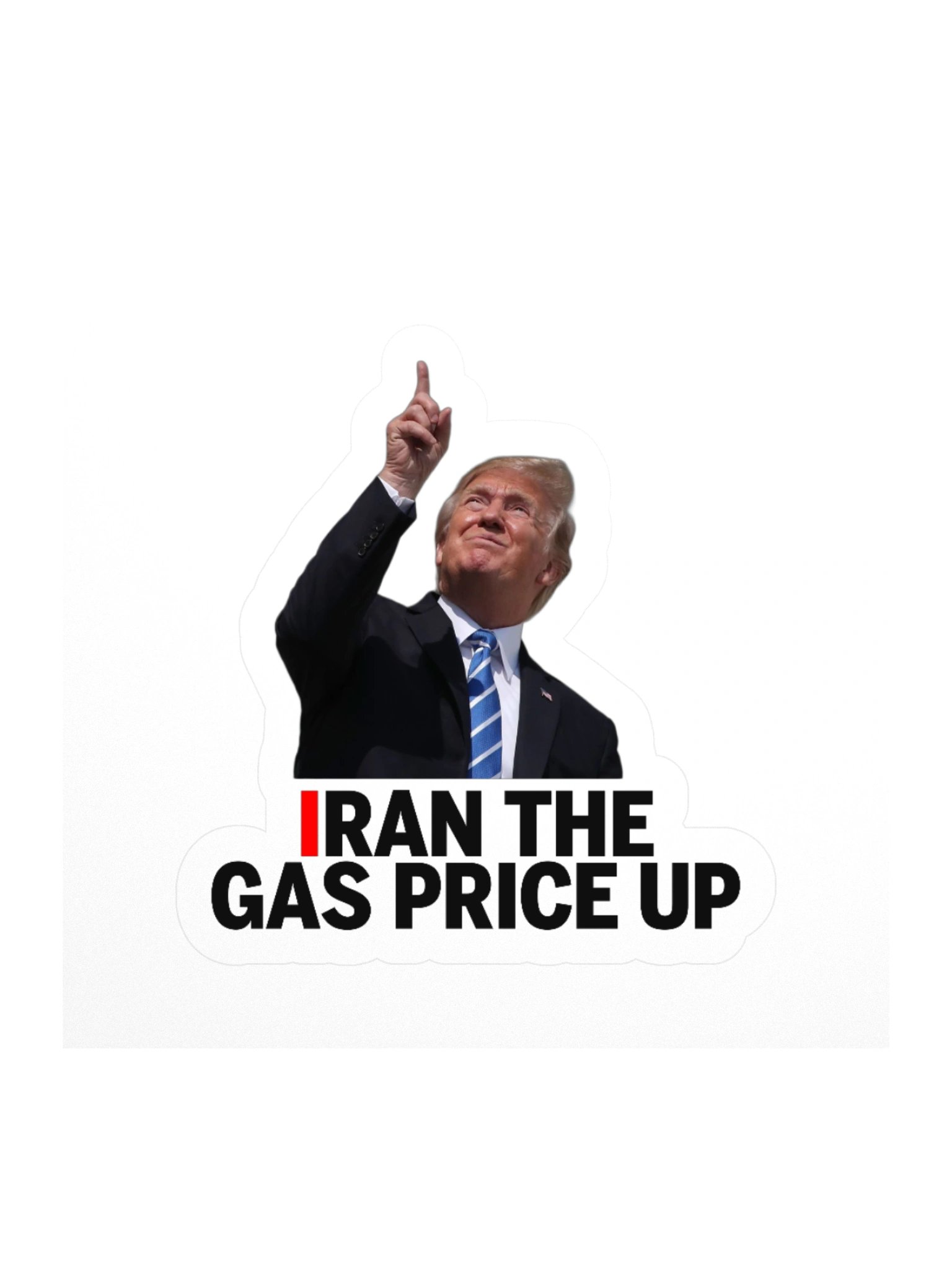 (I)RAN THE GAS PRICE UP product image (2)