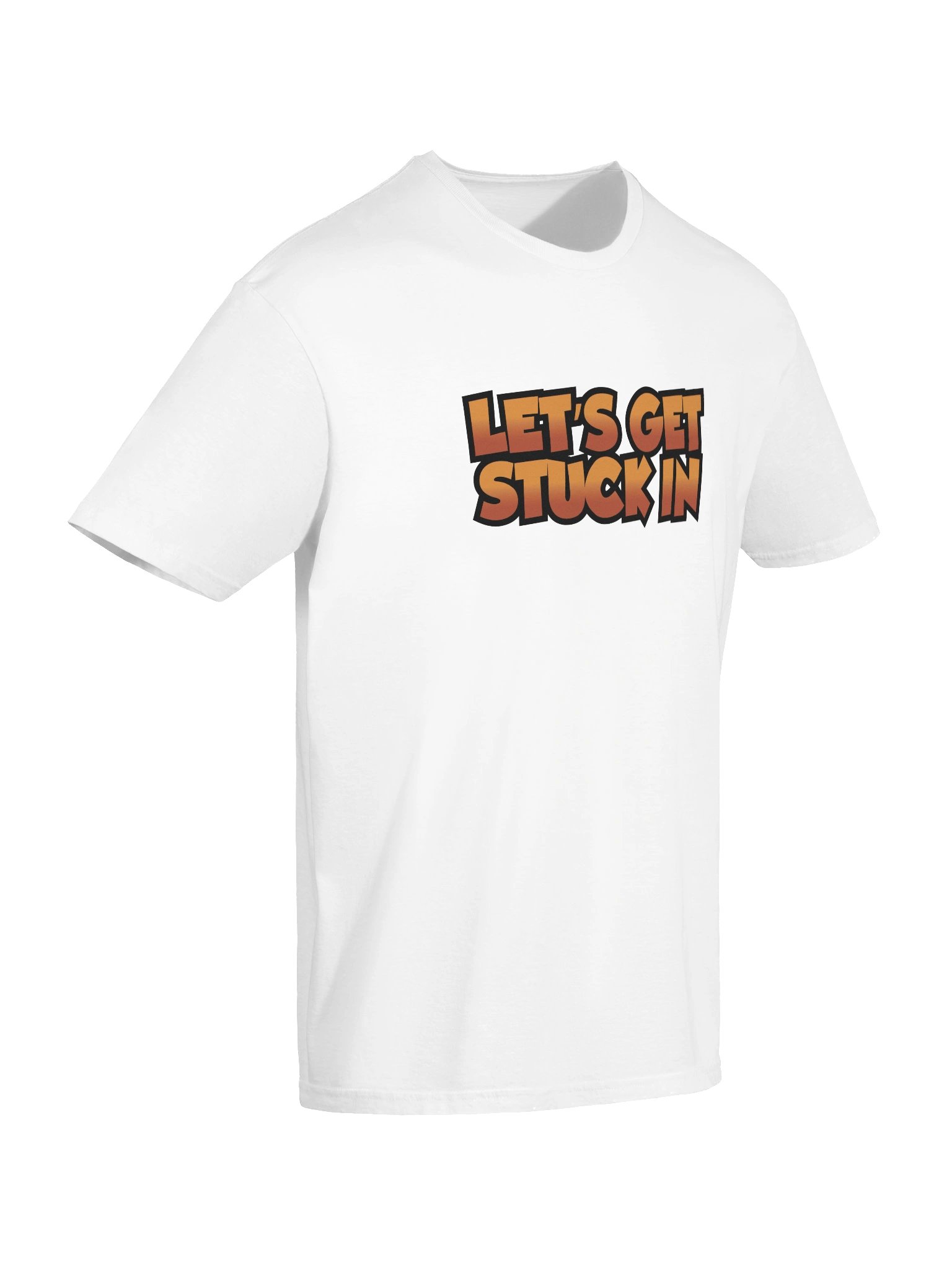 'LET'S GET STUCK IN' T-Shirt product image (10)