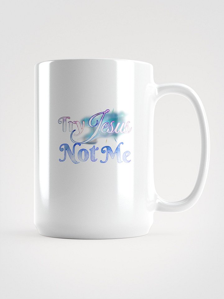 Try Jesus Not Me Mug product image (2)
