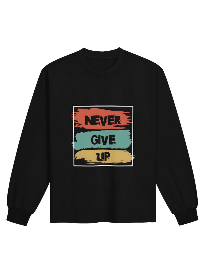 "Never Give Up" Long Sleeve Tee product image (1)