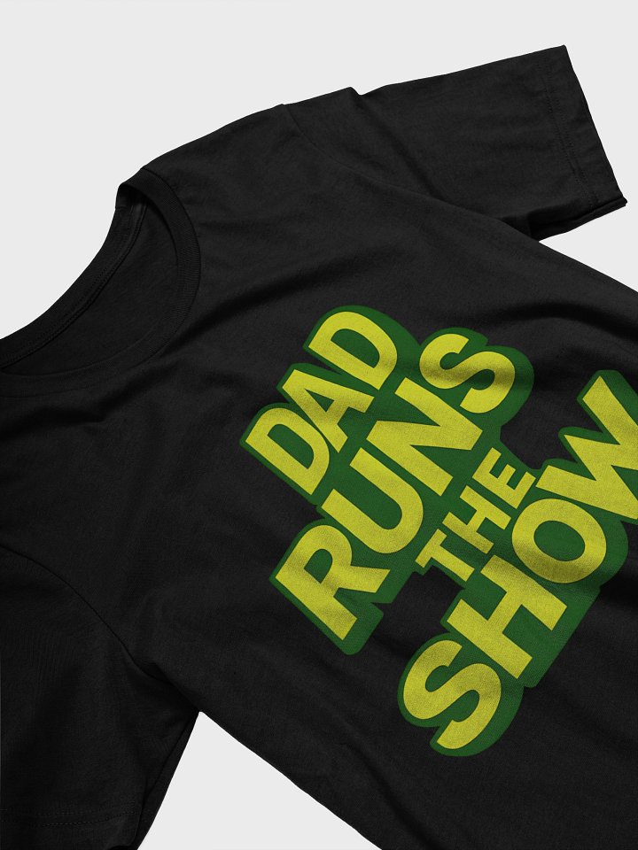 Funny Dad Shirts – "Dad Runs the Show" Graphic Tee for Father’s Day product image (74)