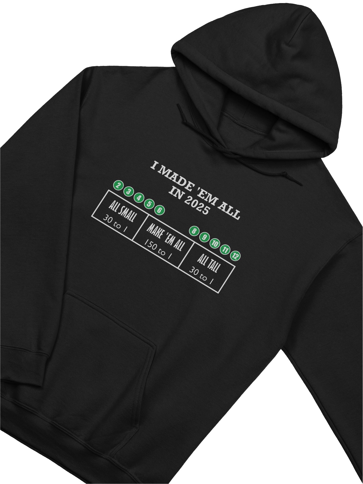Made 'Em All 150 to 1 (Hoodie) product image (3)