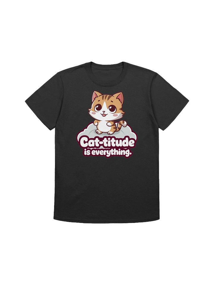 Cat Lover - Cloud Nine Feline - Cat-titude is Everything T-Shirt product image (1)
