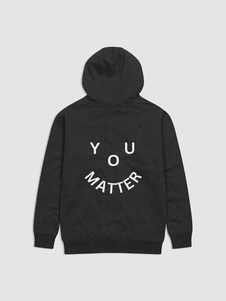 You Matter : - ) Full Back Design - Black Premium Hoodie product image (1)