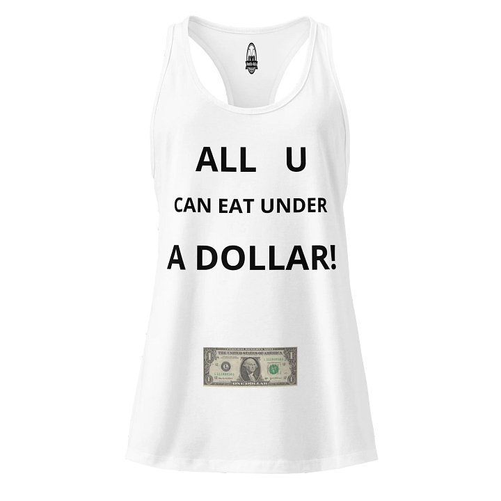 All You Can Eat Under a Dollar – Women’s Racerback Tank product image (1)