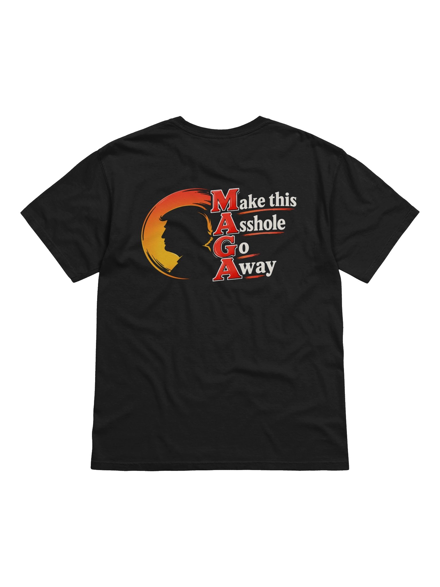 Make This Asshole Go Away – Funny Anti-MAGA Political Satire product image (6)