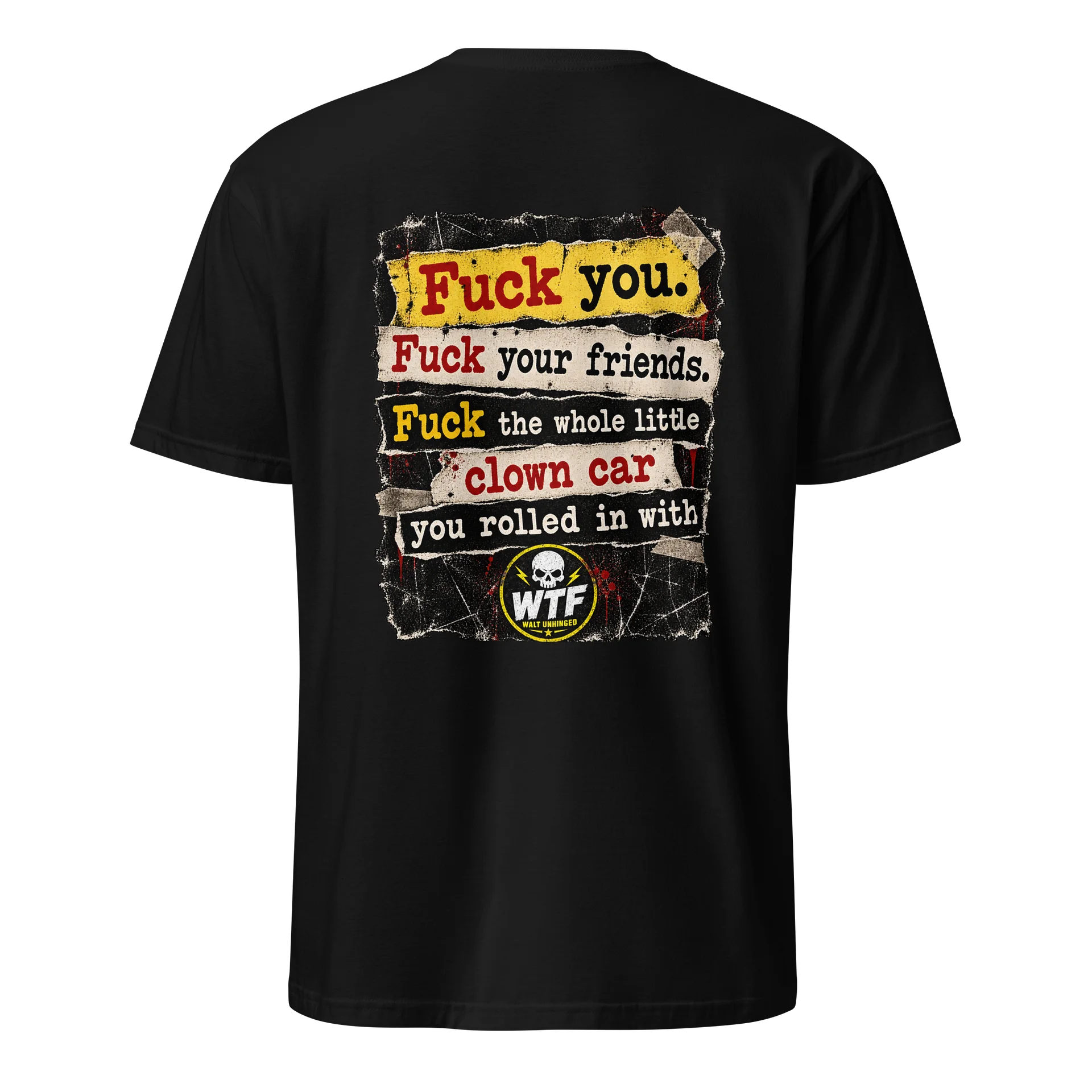 Walt Unhinged Clown Quote Tee product image (1)