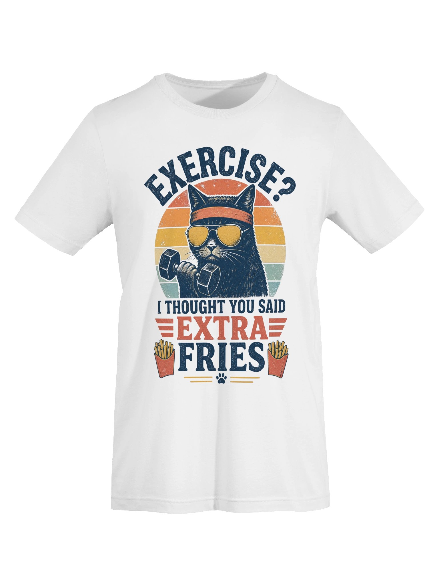 Exercise? I Thought You Said Extra Fries - Funny Retro Food Humor T-Shirt product image (45)