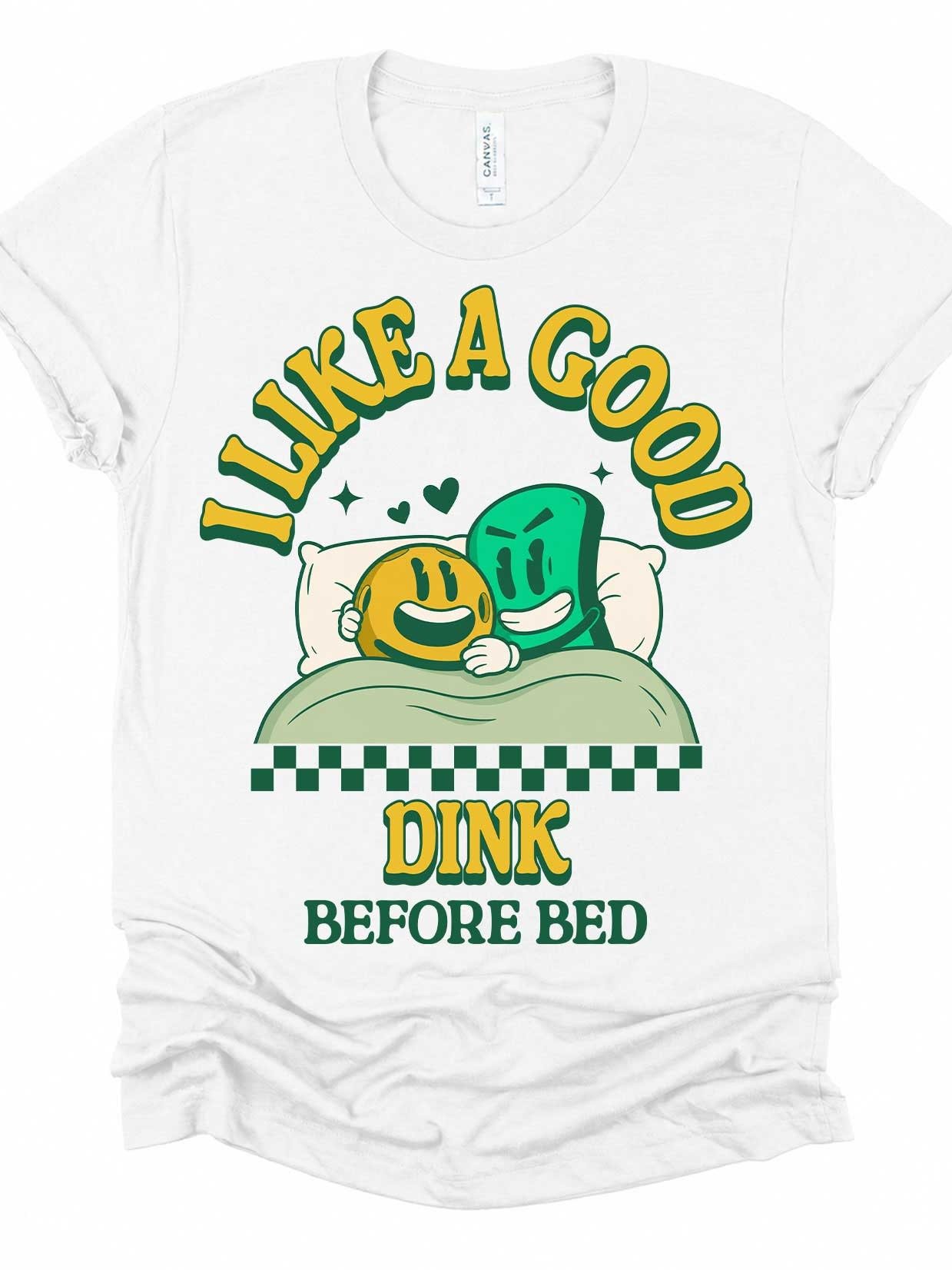 I Like a Good Dink Before Bed Funny Pickleball T-Shirt product image (52)