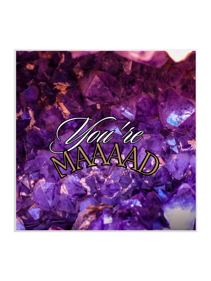 You're Maaaad Stickers product image (1)