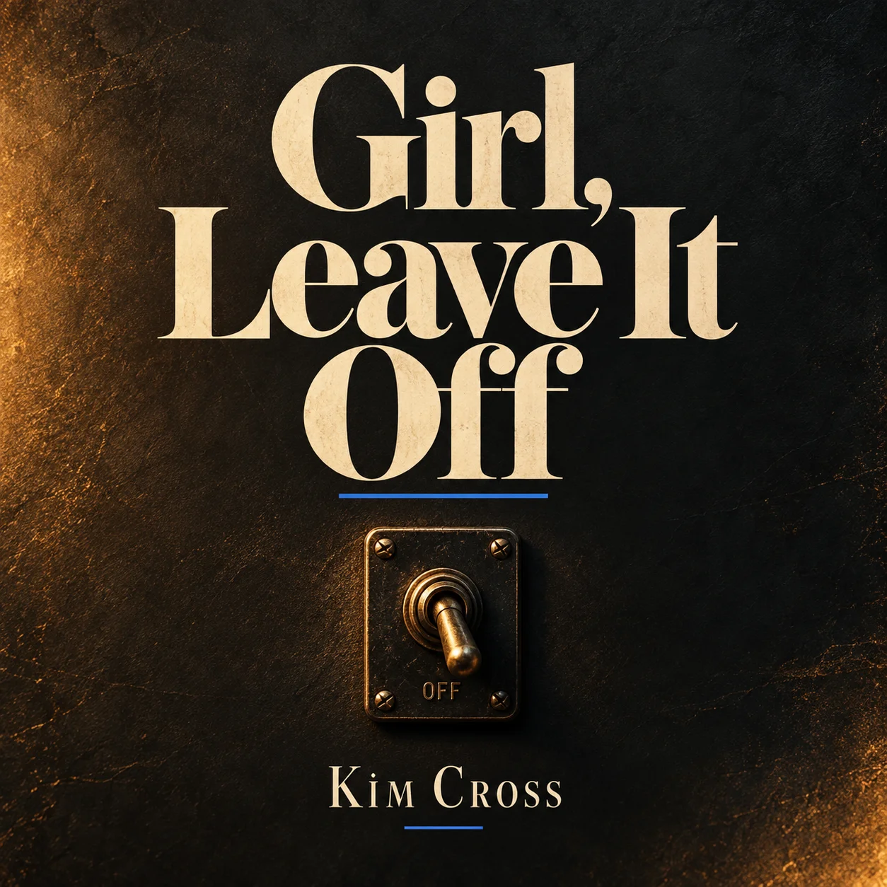 Girl, Leave It Off (Single Song) product image (1)