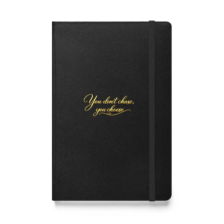 You Don’t Chase, You Choose Journal product image (1)