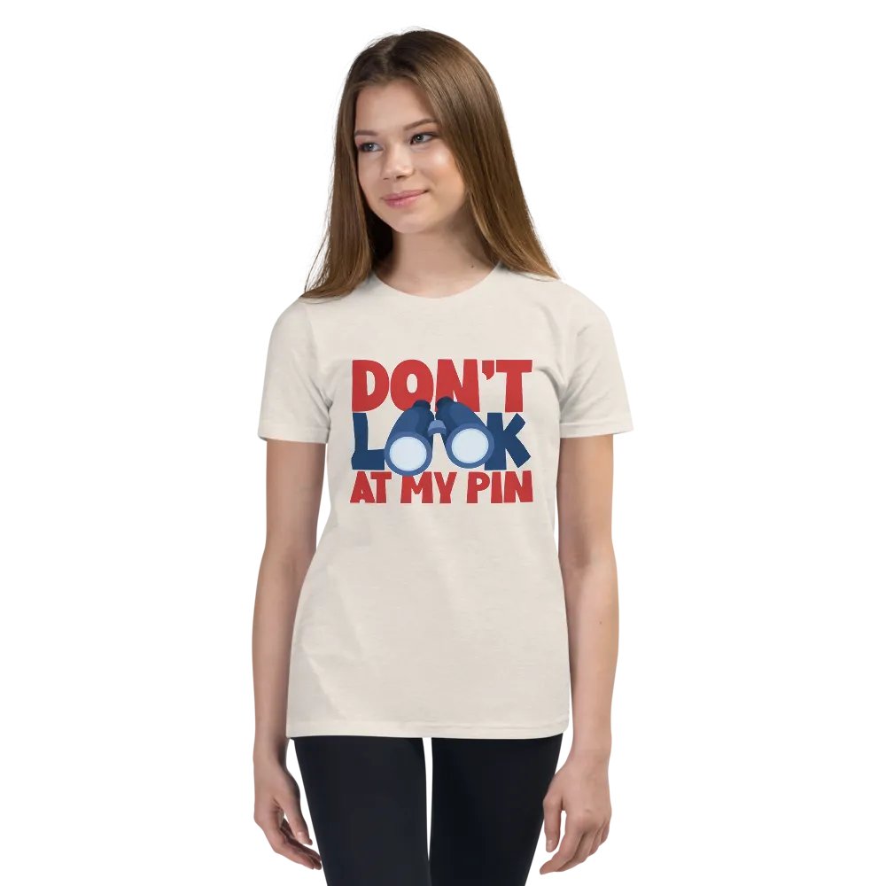DON'T LOOK AT MY PIN product image (86)