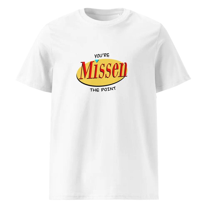 You're Missen the Point: 90s Comedy - Organic Cotton Short Sleeve T-Shirt product image (1)
