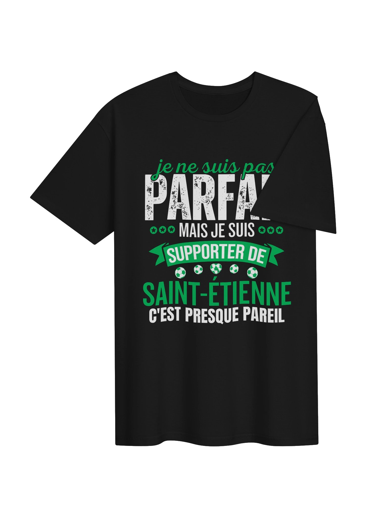 je ne suis pas parfait mais je suis supporter de saint etienne c'est presque pareil product image (3)