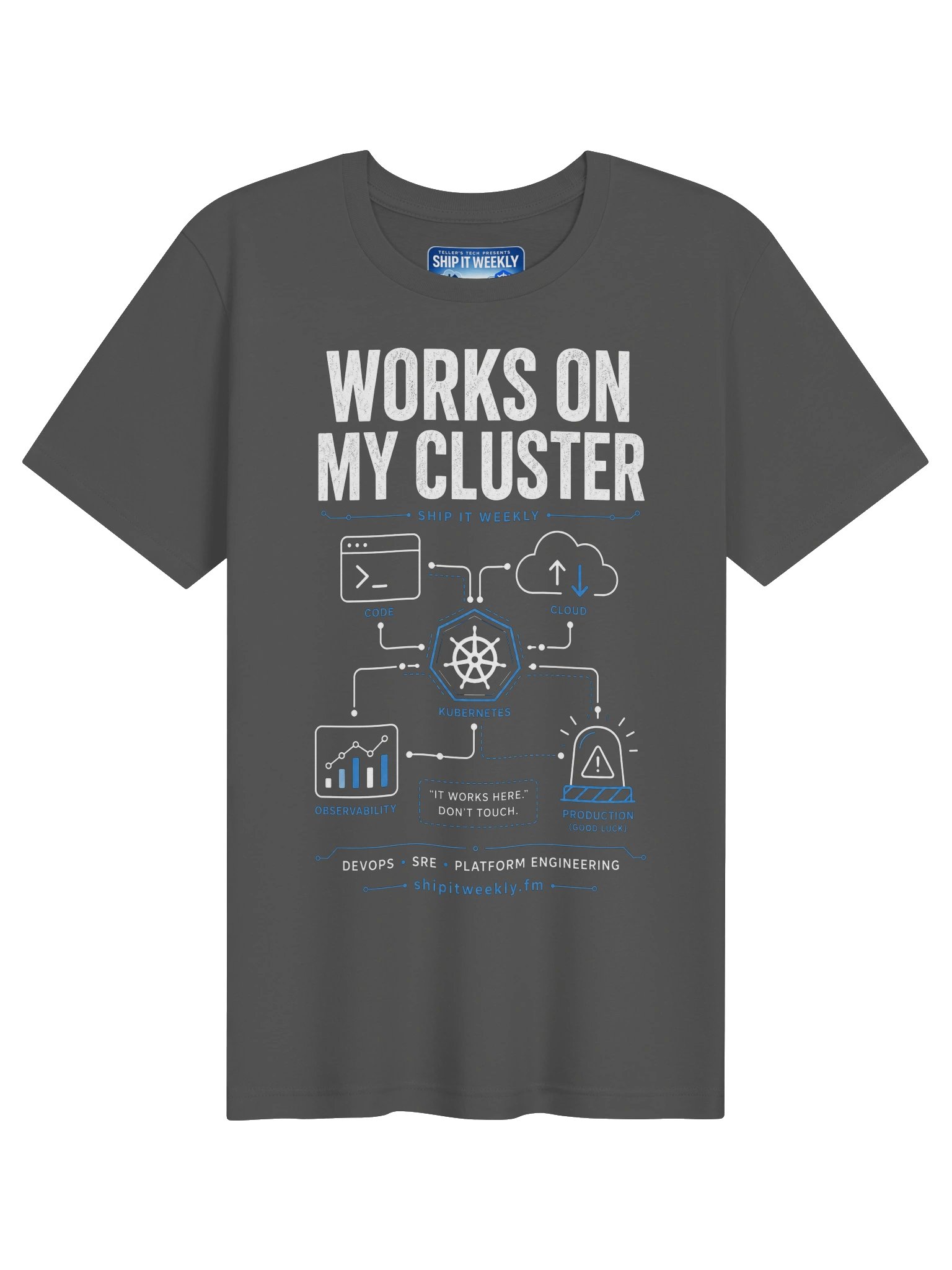 Works On My Cluster | Ship It Weekly DevOps Tee product image (1)