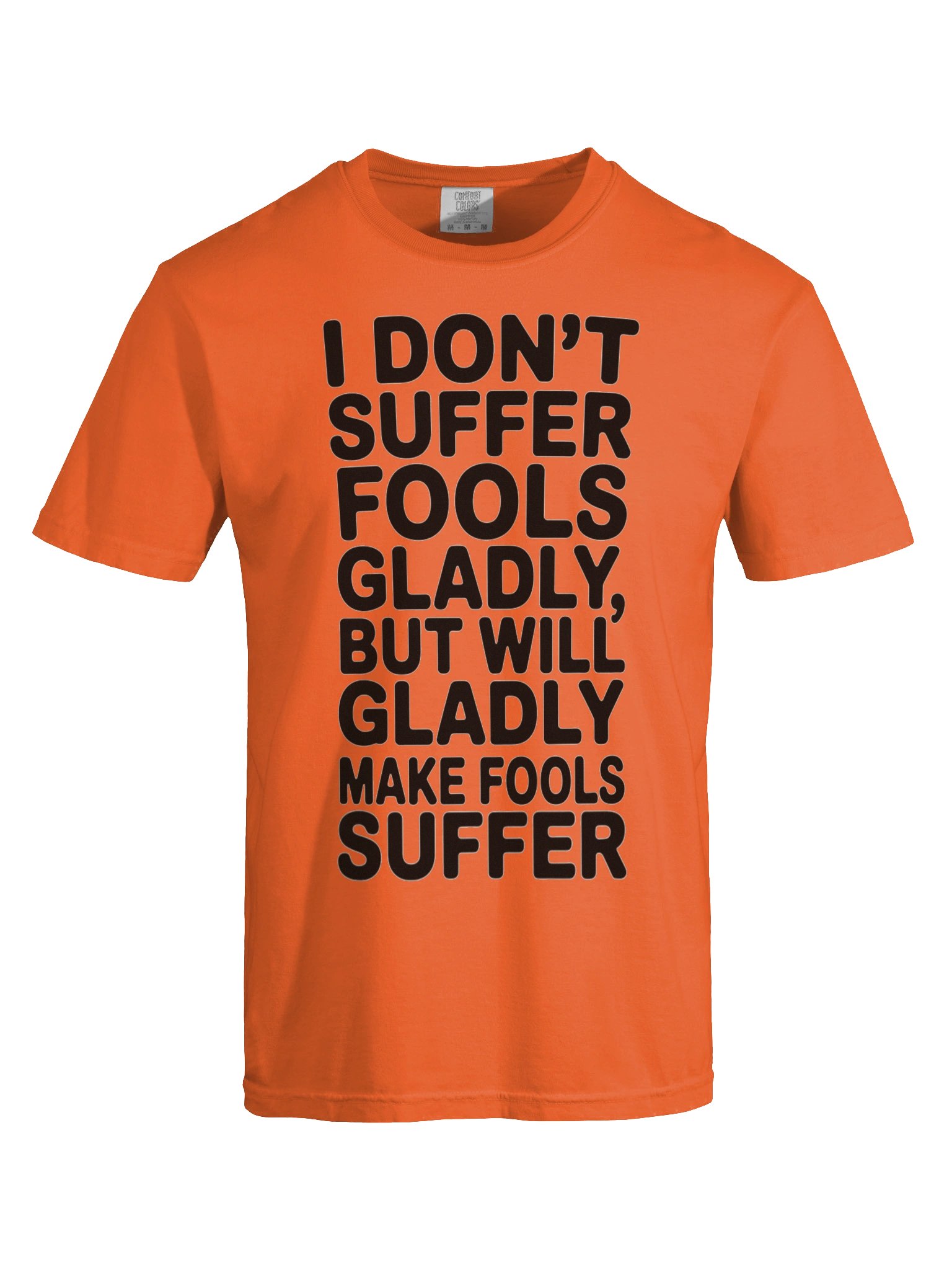 Don't Suffer Fools T-shirt product image (13)