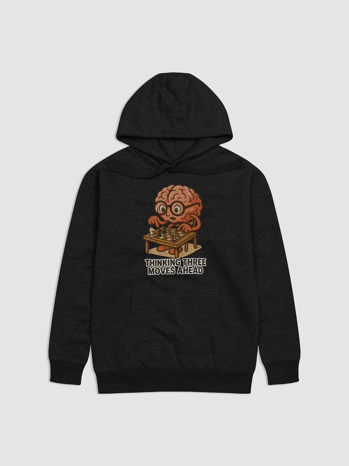 Thinking 3 Moves Ahead Hoodie product image (1)